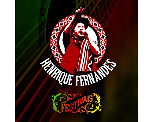 Henrique Fernandes - Festivais