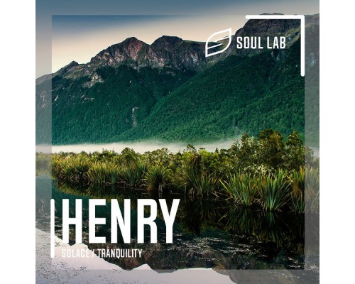 Henry - Solace / Tranquility (Original)