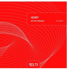 Henry - Get Me Through