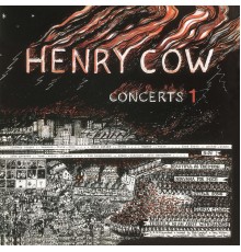 Henry Cow - Concerts (Live)