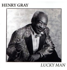 Henry Gray - Lucky Man