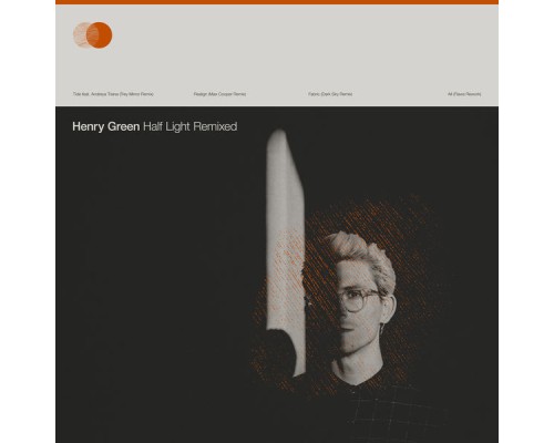 Henry Green - Half Light Remixed