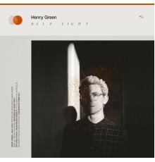 Henry Green - Half Light