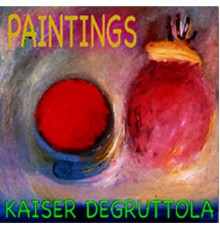 Henry Kaiser and Danielle DeGruttola - Paintings