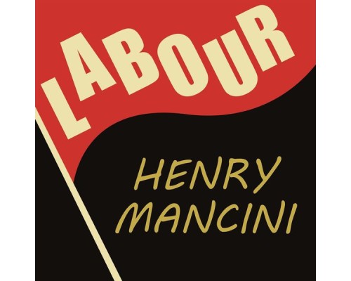 Henry Mancini - Labour