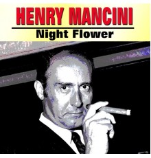 Henry Mancini - Night Flower