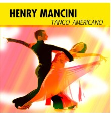 Henry Mancini - Tango Americano