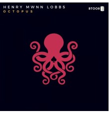 Henry Mwnn Lobbs - Octopus