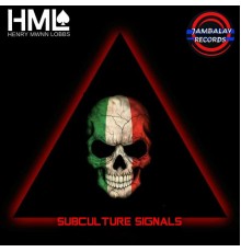 Henry Mwnn Lobbs - Subculture Signals