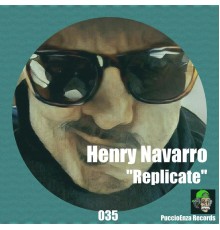 Henry Navarro - Replicate (Original Mix)