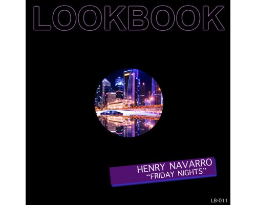 Henry Navarro - Friday Nights