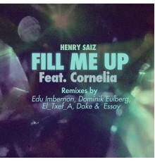 Henry Saiz - Fill Me Up