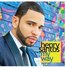 Henry Santos - My Way