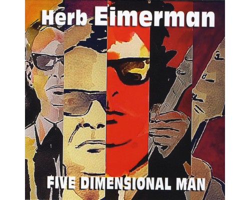 Herb Eimerman - Five Dimensional Man