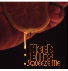 Herb Ellis - Squeeze Me