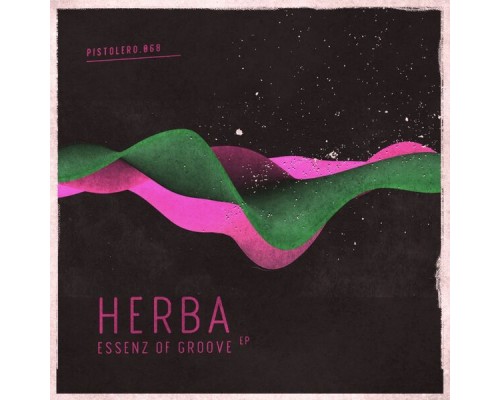 Herba - Essenz Of Groove EP