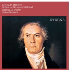 Herbert Blomstedt & Staatskapelle Dresden - Beethoven: Symphony No. 3 "Eroica"  (Remastered)