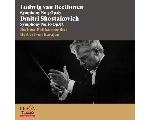 Herbert von Karajan, Berliner Philharmoniker - Ludwig van Beethoven: Symphony No. 5 - Dmitri Shostakovich: Symphony No. 10 Herbert von Karajan, Berliner Philharmoniker - Ludwig van Beethoven: Symphony No. 5 - Dmitri Shostakovich: Symphony No. 10