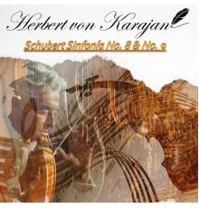 Herbert von Karajan, Philharmonia Orchestra, Vienna Philharmonic Orchestra - Herbert von Karajan, Schubert Sinfonía No. 8 & No. 9