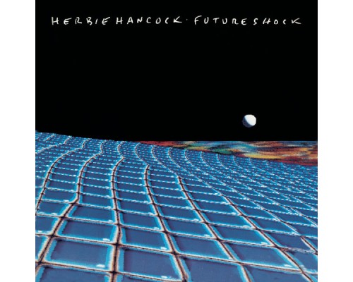 Herbie Hancock - Future Shock