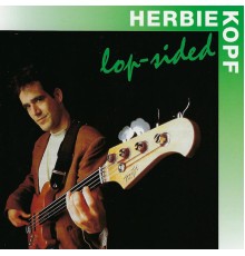 Herbie Kopf - Lop-Sided