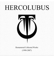 Hercolubus - Remastered Collected Works (1998-2007)