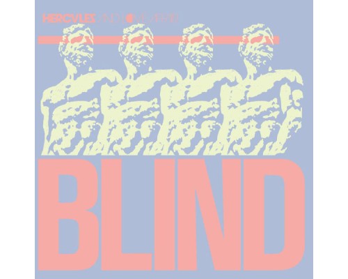 Hercules & Love Affair - Blind