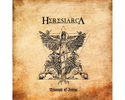 Heresiarca - Triumph of Ishtar