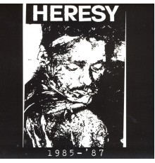 Heresy - 1985-1987