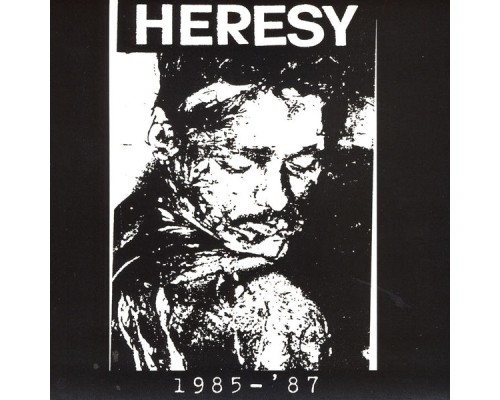 Heresy - 1985-1987