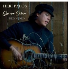 Heri Palos - Quiero Saber Reloaded