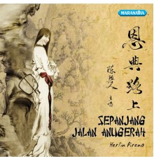 Herlin Pirena - Sepanjang Jalan Anugerah