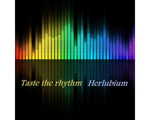 Herlubium - Taste the rhythm