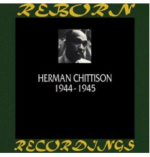 Herman Chittison - 1944-1945 (HD Remastered)