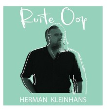 Herman Kleinhans - Ruite Oop