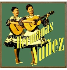 Hermanas Núñez - Hermanas Núñez