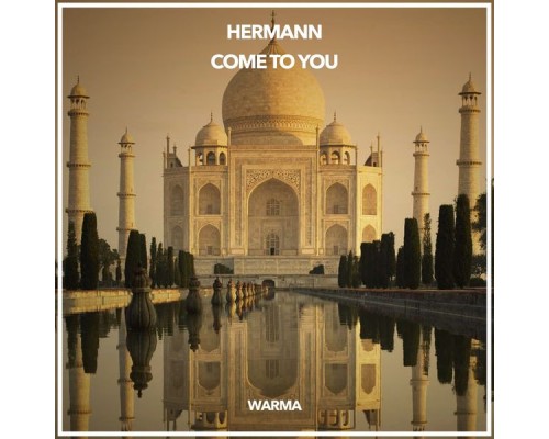 Hermann - Come to You