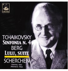 Hermann Scherchen - Tchaikovsky: Symphony No. 4 - Berg: Lulu, Suite