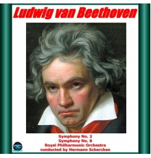 Hermann Scherchen, Royal Philharmonic Orchestra - Beethoven: Symphony No. 2 - Symphony No. 8
