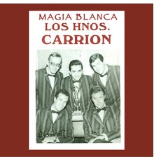 Hermanos Carrion - Magia Blanca