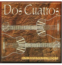 Hermanos Chirinos - Dos Cuatros