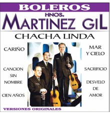 Hermanos Martinez Gil - Chacha Linda