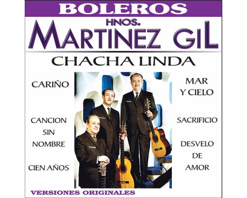 Hermanos Martinez Gil - Chacha Linda