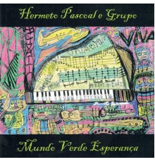 Hermeto Pascoal - Mundo Verde Esperança