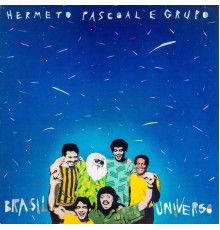 Hermeto Pascoal & Grupo - Brasil Universo