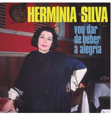 Herminia Silva - Vou Dar de Beber à Alegria