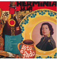 Herminia Silva - Isto É Fado