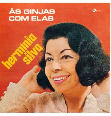 Herminia Silva - Às Ginjas Com Elas