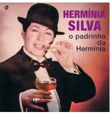 Herminia Silva - O Padrinho da Hermínia