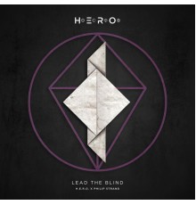 H.e.r.o. - Lead The Blind